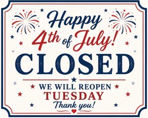 Closed July 4th Closed July 4th